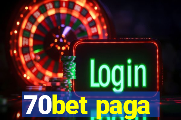 70bet paga